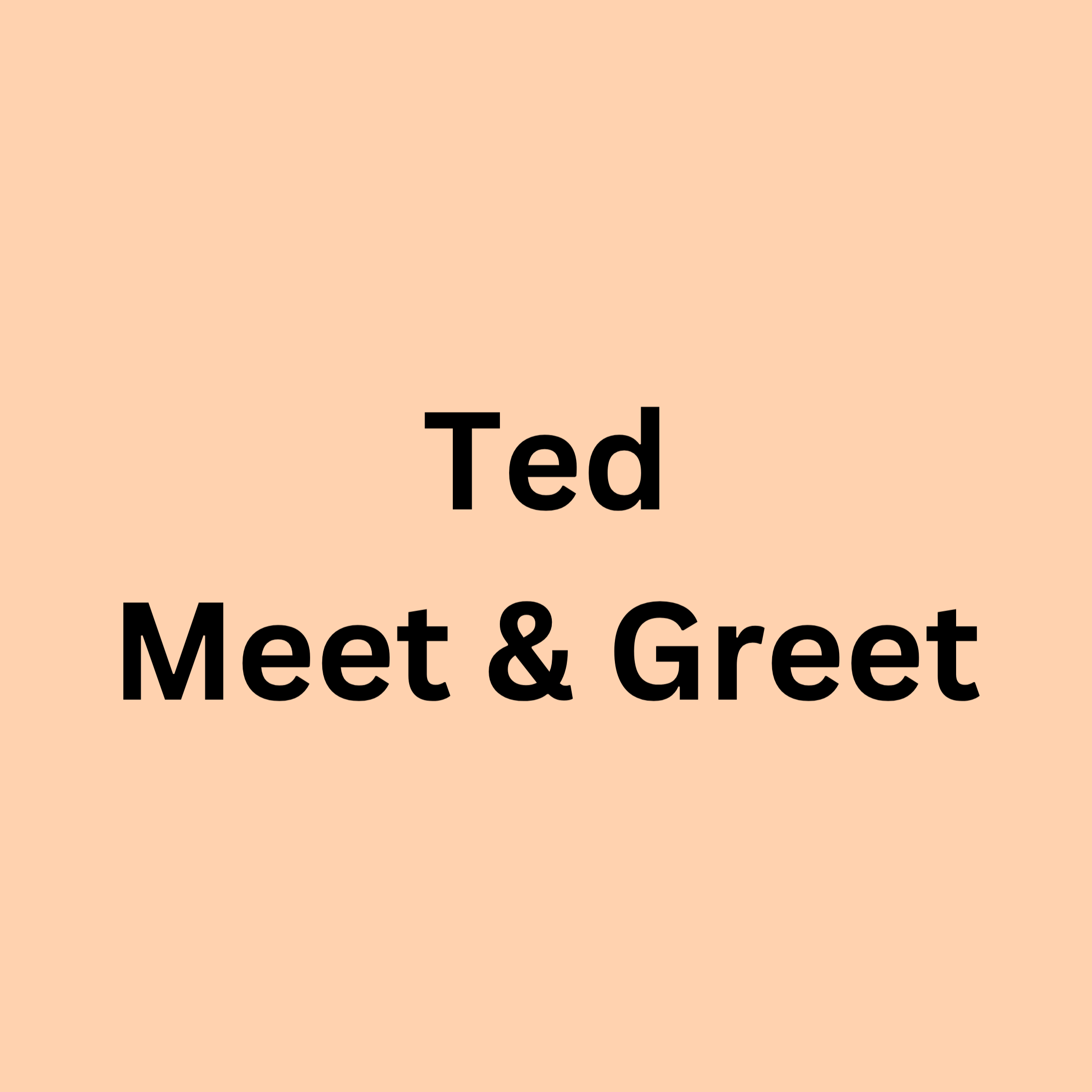 Ted Meet & Greet