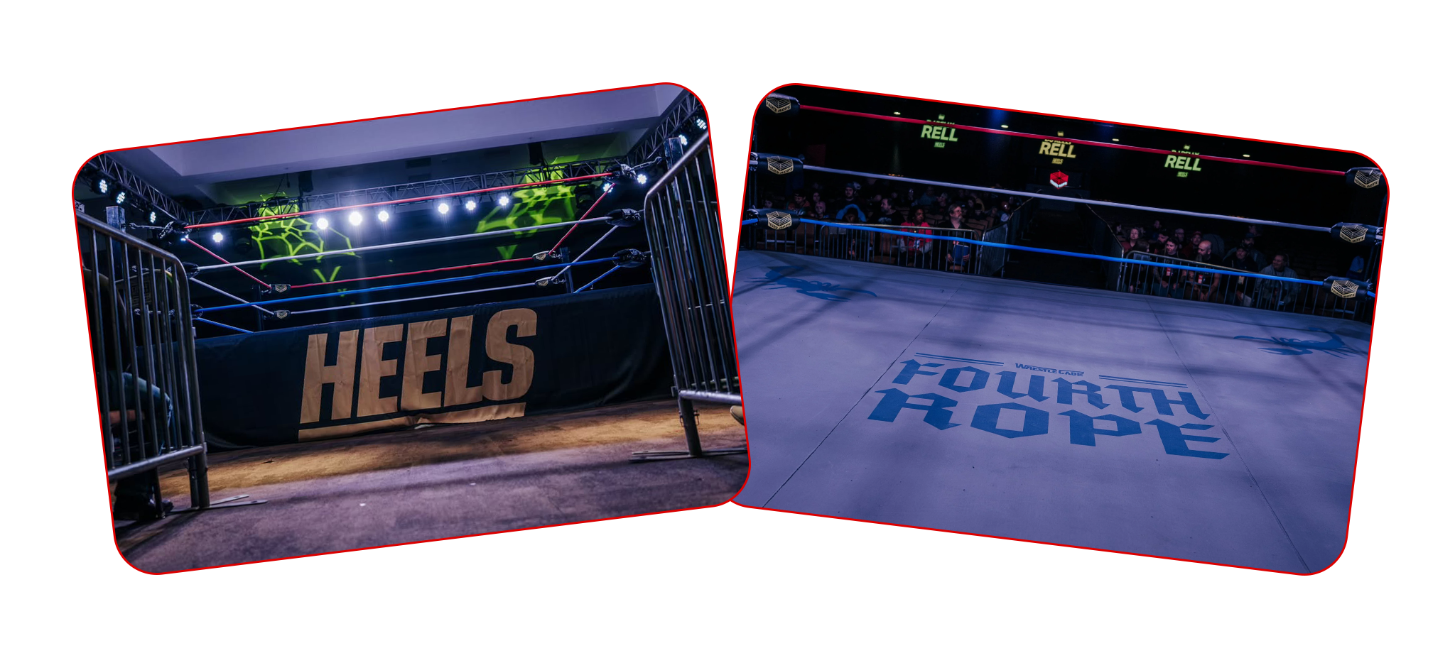 Two angled photos show a wrestling ring entrance labeled “HEELS” and a ring canvas branded with the Fourth Rope logo, surrounded by a live audience.