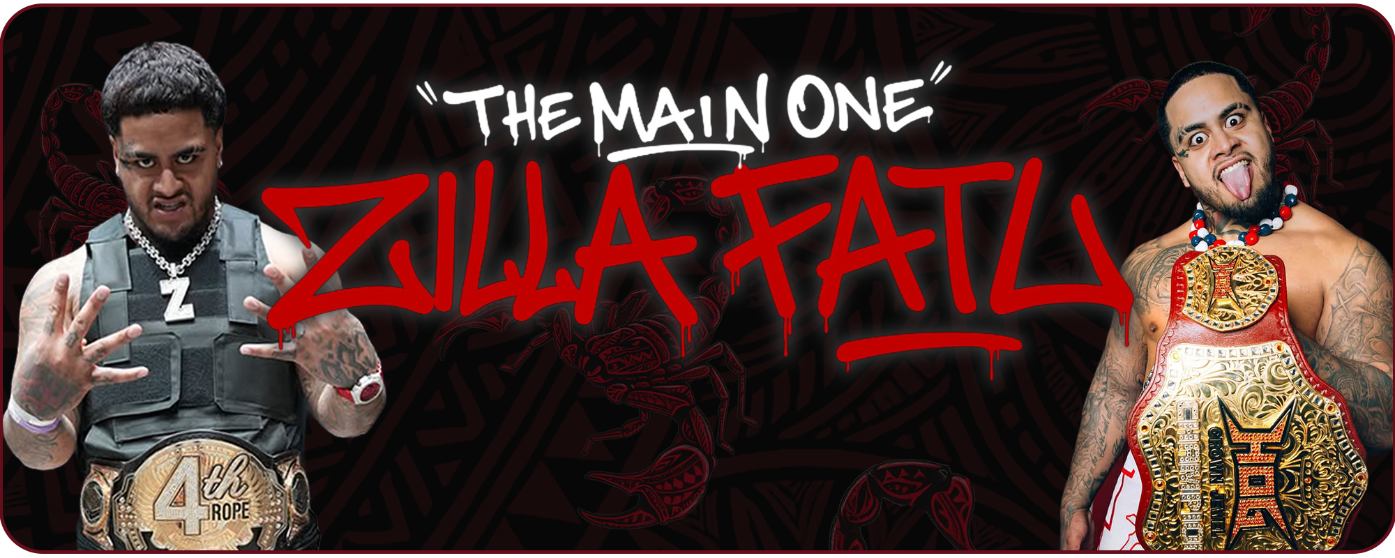 Promotional banner featuring Zilla Fatu in two poses wearing championship belts with bold red “Zilla Fatu” lettering and “The Main One” branding across a dark patterned background.